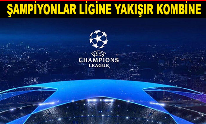 2 Aralık 2020 Şampiyonlar Ligine Yakışır Kombine